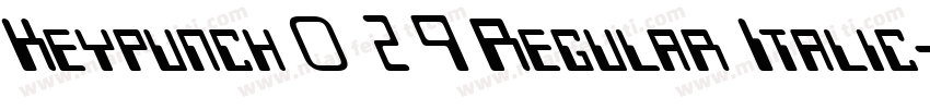 Keypunch029 Regular Italic字体转换